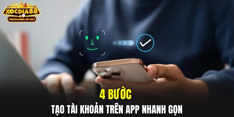 4 bước tạo tài khoản trên app nhanh gọn