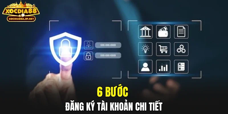 6 bước đăng ký tài khoản chi tiết