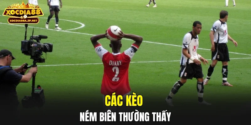 Các kèo ném biên thường thấy