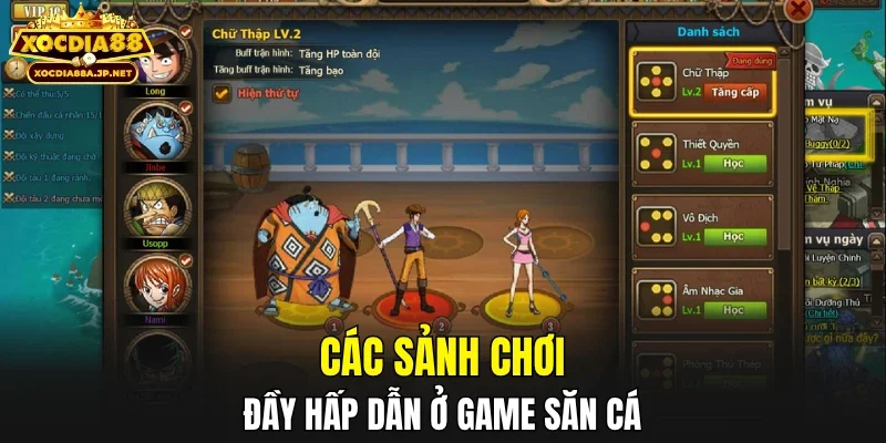 Các sảnh chơi đầy hấp dẫn ở game săn cá