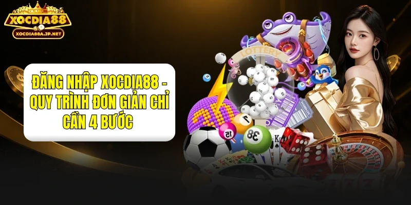 Đăng Nhập XOCDIA88
