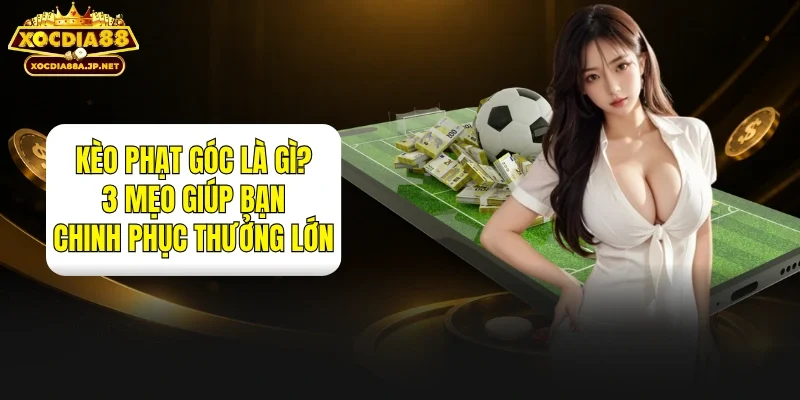 Kèo Phạt Góc