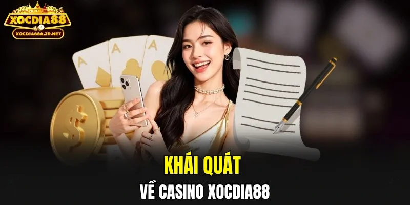 Khái quát về casino XOCDIA88