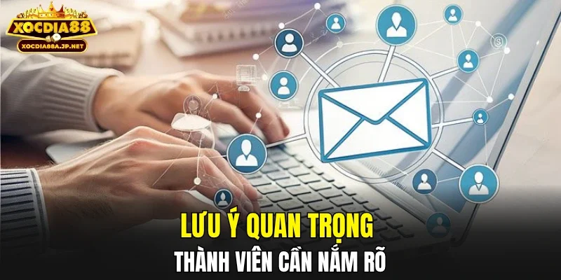 Lưu ý quan trọng thành viên cần nắm rõ