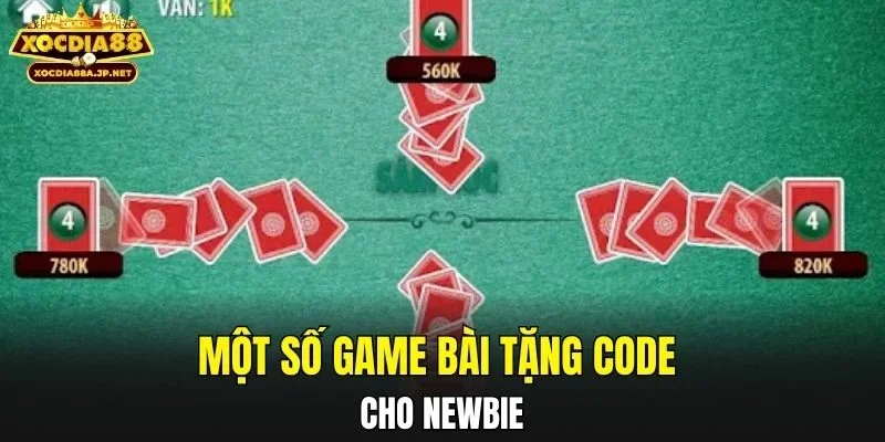 Một số game bài tặng code cho newbie