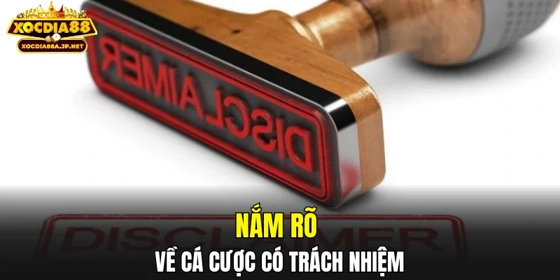 Nắm rõ về cá cược có trách nhiệm