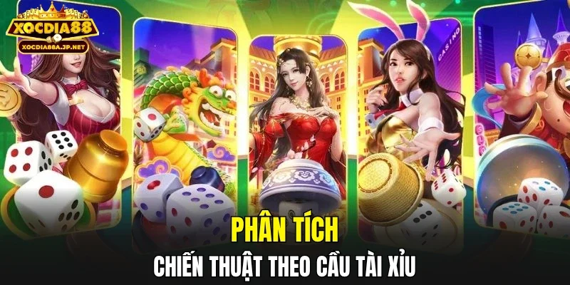 Phân tích chiến thuật theo cầu tài xỉu