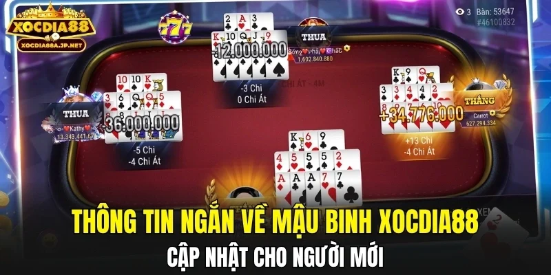 Thông tin ngắn về Mậu Binh XOCDIA88 cập nhật cho người mới