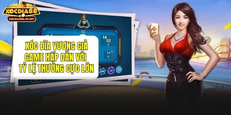 Xóc Đĩa Vương Giả
